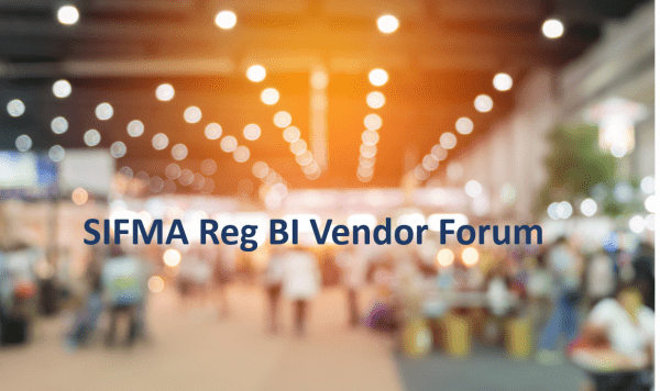 SIFMA Reg BI Vendor Forum - Blog Version